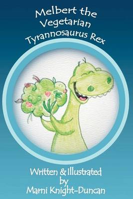 Book cover for Melbert the Vegetarian Tyrannosaurus Rex