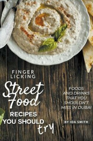 Cover of Finger Licking Street Food Recipes You Should Try