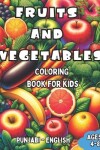 Book cover for Punjabi - English Fruits and Vegetables Coloring Book for Kids Ages 4-8
