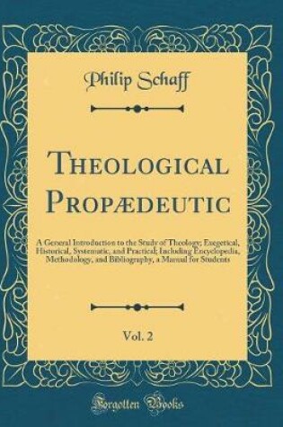 Cover of Theological Propædeutic, Vol. 2