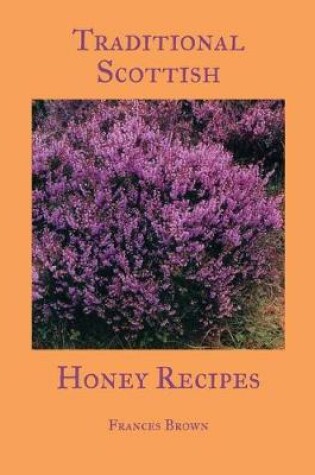 Cover of Traditional Scottish Honey Recipes