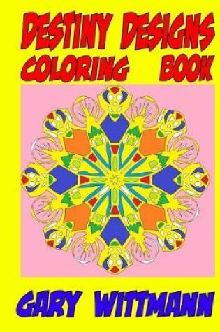 Cover of Destiny Designs Coloring Book