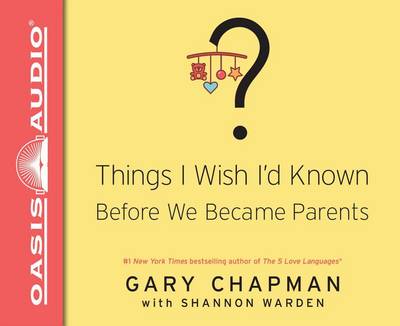 Book cover for Things I Wish I'd Known Before We Became Parents (Library Edition)