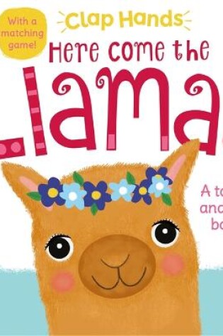 Cover of Clap Hands: Here Come the Llamas