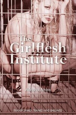 Cover of The Girlflesh Institute