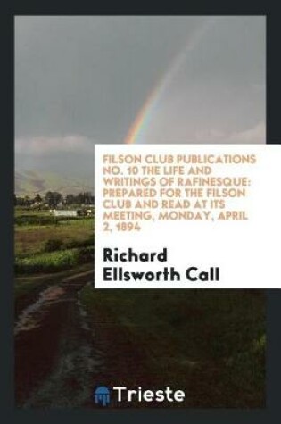 Cover of Filson Club Publications No. 10 the Life and Writings of Rafinesque