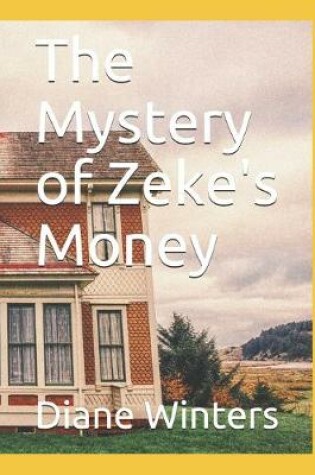 Cover of The Mystery of Zeke's Money