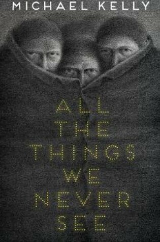 Cover of All the Things We Never See