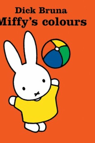 Cover of Miffy's Colours