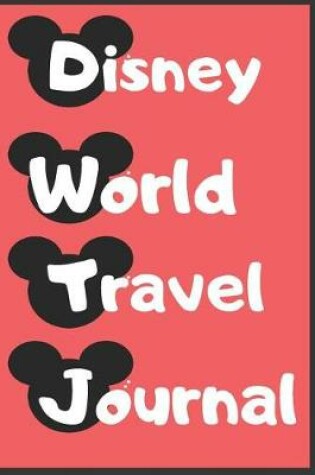 Cover of Disney World Travel Journal