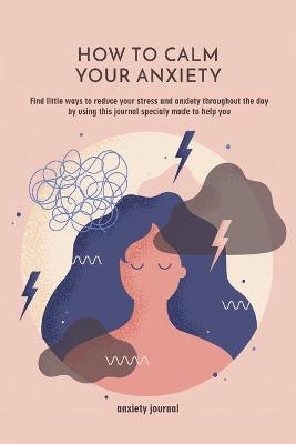 Book cover for How to Calm Your Anxiety