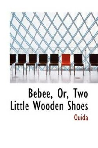 Cover of Bacbace, Or, Two Little Wooden Shoes