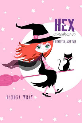 Book cover for Hex, A Witch and Angel Tale