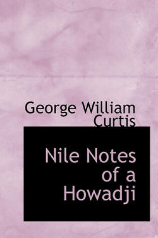 Cover of Nile Notes of a Howadji