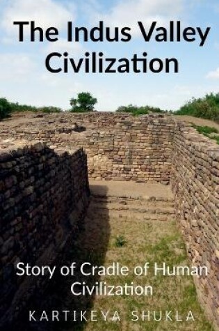 Cover of The Indus Valley Civilization