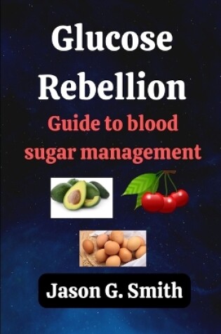 Cover of Glucose Rebellion