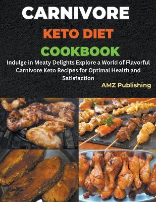 Book cover for Carnivore Keto Diet Cookbook