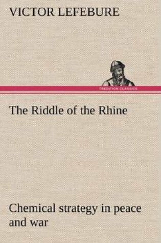 Cover of The Riddle of the Rhine; chemical strategy in peace and war