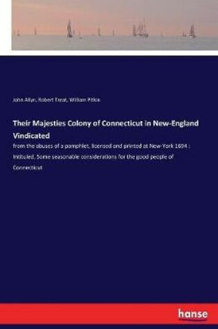 Cover of Their Majesties Colony of Connecticut in New-England Vindicated