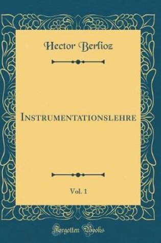 Cover of Instrumentationslehre, Vol. 1 (Classic Reprint)