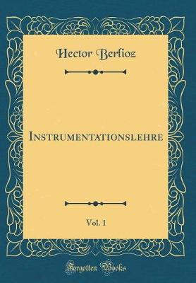 Book cover for Instrumentationslehre, Vol. 1 (Classic Reprint)