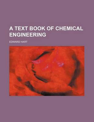 Book cover for A Text Book of Chemical Engineering