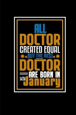 Cover of All Doctor Created Equal But The Best Doctor Are Born In 14th January