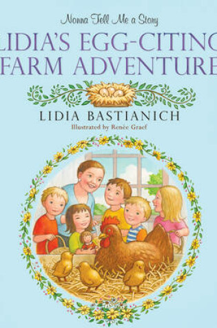 Cover of Nonna Tell Me a Story: Lidia's Egg-citing Farm Adventure