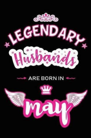 Cover of Legendary Husbands are born in May