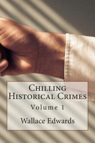 Cover of Chilling Historical Crimes