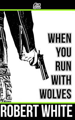 Book cover for When You Run with Wolves