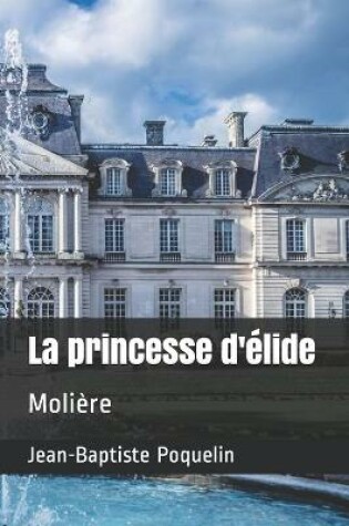 Cover of La princesse d'élide