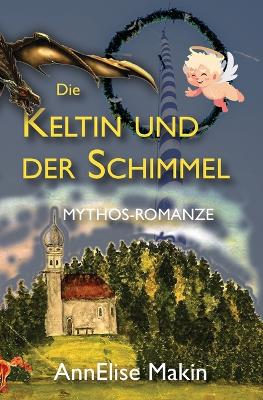 Cover of Die Keltin und der Schimmel