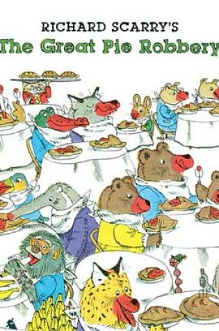 Cover of Richard Scarry's the Great Pie Robbery