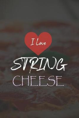 Book cover for I Love String Cheese