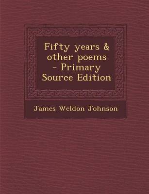 Book cover for Fifty Years & Other Poems - Primary Source Edition