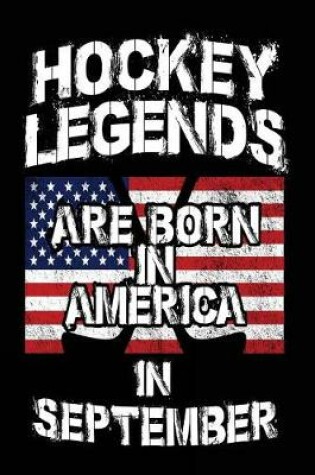 Cover of Hockey Legends Are Born In America In September
