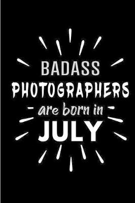 Book cover for Badass Photographers Are Born In July