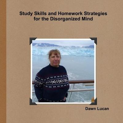 Book cover for Study Skills and Homework Strategies for the Disorganized Mind