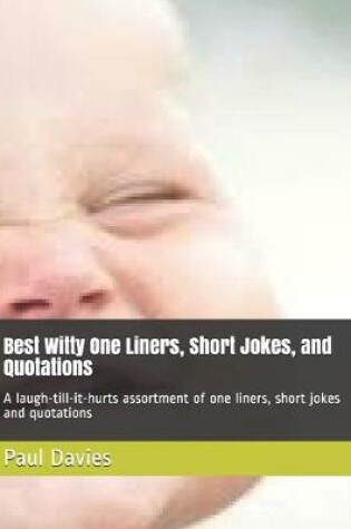 Cover of Best Witty One Liners, Short Jokes, and Quotations