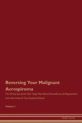 Book cover for Reversing Your Malignant Acrospiroma