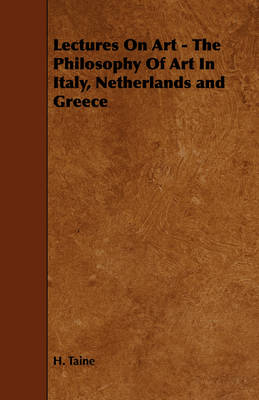 Book cover for Lectures On Art - The Philosophy Of Art In Italy, Netherlands and Greece