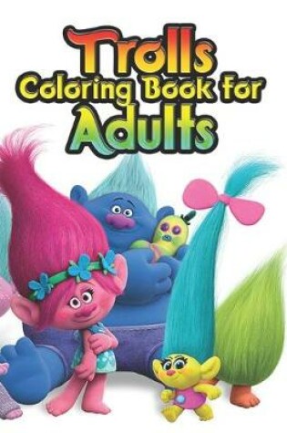 Cover of trolls coloring book for Adults