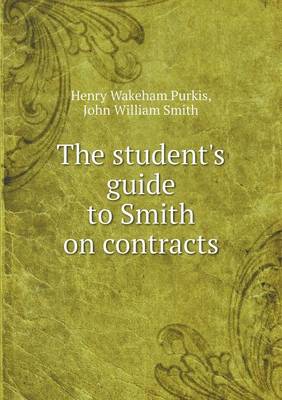 Book cover for The student's guide to Smith on contracts