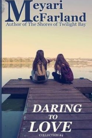 Cover of Daring to Love