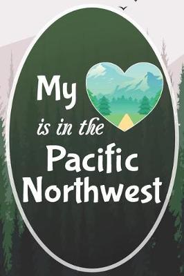 Book cover for My Heart is in the Pacific Northwest