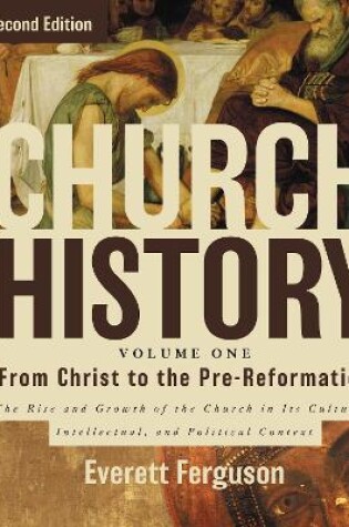 Cover of Church History, Volume One: From Christ to the Pre-Reformation