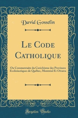 Cover of Le Code Catholique