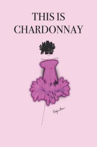 Cover of This Is Chardonnay