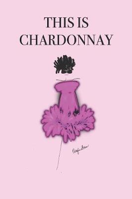 Book cover for This Is Chardonnay